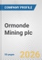 Ormonde Mining plc Fundamental Company Report Including Financial, SWOT, Competitors and Industry Analysis - Product Thumbnail Image