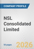 NSL Consolidated Limited Fundamental Company Report Including Financial, SWOT, Competitors and Industry Analysis- Product Image