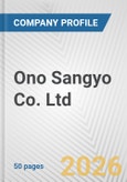 Ono Sangyo Co. Ltd. Fundamental Company Report Including Financial, SWOT, Competitors and Industry Analysis- Product Image