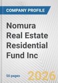 Nomura Real Estate Residential Fund Inc. Fundamental Company Report Including Financial, SWOT, Competitors and Industry Analysis- Product Image