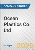 Ocean Plastics Co Ltd. Fundamental Company Report Including Financial, SWOT, Competitors and Industry Analysis- Product Image