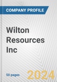 Wilton Resources Inc. Fundamental Company Report Including Financial, SWOT, Competitors and Industry Analysis- Product Image