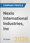Nexis International Industries, Inc. Fundamental Company Report Including Financial, SWOT, Competitors and Industry Analysis- Product Image