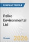 Palko Environmental Ltd. Fundamental Company Report Including Financial, SWOT, Competitors and Industry Analysis - Product Thumbnail Image