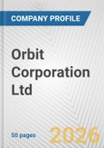 Orbit Corporation Ltd. Fundamental Company Report Including Financial, SWOT, Competitors and Industry Analysis- Product Image