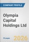 Olympia Capital Holdings Ltd. Fundamental Company Report Including Financial, SWOT, Competitors and Industry Analysis - Product Thumbnail Image