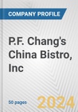 P.F. Chang's China Bistro, Inc. Fundamental Company Report Including Financial, SWOT, Competitors and Industry Analysis- Product Image