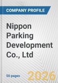 Nippon Parking Development Co., Ltd Fundamental Company Report Including Financial, SWOT, Competitors and Industry Analysis- Product Image