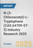 N-(2-Chloroacetyl)-L-Tryptophane (CAS 64709-57-5) Industry Research 2025: Global and Regional Market Trends 2019-2024 and Forecast to 2029- Product Image