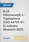 N-(2-Chloroacetyl)-L-Tryptophane (CAS 64709-57-5) Industry Research 2025: Global and Regional Market Trends 2019-2024 and Forecast to 2029 - Product Image