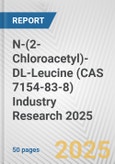 N-(2-Chloroacetyl)-DL-Leucine (CAS 7154-83-8) Industry Research 2025: Global and Regional Market Trends 2019-2024 and Forecast to 2029- Product Image