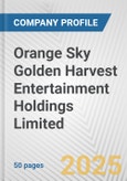 Orange Sky Golden Harvest Entertainment Holdings Limited Fundamental Company Report Including Financial, SWOT, Competitors and Industry Analysis- Product Image
