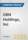 OBN Holdings, Inc. Fundamental Company Report Including Financial, SWOT, Competitors and Industry Analysis- Product Image