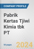 Pabrik Kertas Tjiwi Kimia tbk PT Fundamental Company Report Including Financial, SWOT, Competitors and Industry Analysis- Product Image