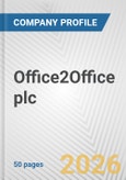 Office2Office plc Fundamental Company Report Including Financial, SWOT, Competitors and Industry Analysis- Product Image