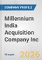 Millennium India Acquisition Company Inc. Fundamental Company Report Including Financial, SWOT, Competitors and Industry Analysis - Product Thumbnail Image