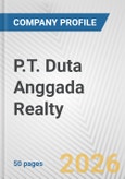 P.T. Duta Anggada Realty Fundamental Company Report Including Financial, SWOT, Competitors and Industry Analysis- Product Image