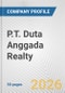 P.T. Duta Anggada Realty Fundamental Company Report Including Financial, SWOT, Competitors and Industry Analysis - Product Thumbnail Image