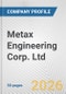 Metax Engineering Corp. Ltd. Fundamental Company Report Including Financial, SWOT, Competitors and Industry Analysis - Product Thumbnail Image