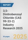 3,5-Dinitrobenzoyl Chloride (CAS 99-33-2) Industry Research 2025: Global and Regional Market Trends 2019-2024 and Forecast to 2029- Product Image