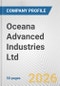 Oceana Advanced Industries Ltd. Fundamental Company Report Including Financial, SWOT, Competitors and Industry Analysis - Product Thumbnail Image