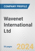 Wavenet International Ltd. Fundamental Company Report Including Financial, SWOT, Competitors and Industry Analysis- Product Image