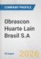 Obrascon Huarte Lain Brasil S.A. Fundamental Company Report Including Financial, SWOT, Competitors and Industry Analysis - Product Thumbnail Image