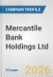 Mercantile Bank Holdings Ltd. Fundamental Company Report Including Financial, SWOT, Competitors and Industry Analysis - Product Thumbnail Image