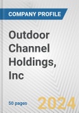 Outdoor Channel Holdings, Inc. Fundamental Company Report Including Financial, SWOT, Competitors and Industry Analysis- Product Image
