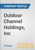 Outdoor Channel Holdings, Inc. Fundamental Company Report Including Financial, SWOT, Competitors and Industry Analysis- Product Image