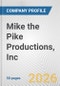 Mike the Pike Productions, Inc. Fundamental Company Report Including Financial, SWOT, Competitors and Industry Analysis - Product Thumbnail Image