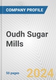 Oudh Sugar Mills Fundamental Company Report Including Financial, SWOT, Competitors and Industry Analysis- Product Image