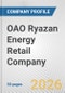OAO Ryazan Energy Retail Company Fundamental Company Report Including Financial, SWOT, Competitors and Industry Analysis - Product Thumbnail Image