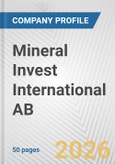 Mineral Invest International AB Fundamental Company Report Including Financial, SWOT, Competitors and Industry Analysis- Product Image
