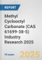 Methyl Cyclooctyl Carbonate (CAS 61699-38-5) Industry Research 2025: Global and Regional Market Trends 2019-2024 and Forecast to 2029 - Product Image