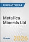 Metallica Minerals Ltd. Fundamental Company Report Including Financial, SWOT, Competitors and Industry Analysis - Product Thumbnail Image