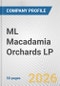 ML Macadamia Orchards LP Fundamental Company Report Including Financial, SWOT, Competitors and Industry Analysis - Product Thumbnail Image