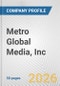 Metro Global Media, Inc. Fundamental Company Report Including Financial, SWOT, Competitors and Industry Analysis - Product Thumbnail Image