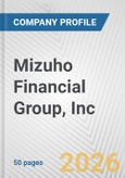 Mizuho Financial Group, Inc. Fundamental Company Report Including Financial, SWOT, Competitors and Industry Analysis- Product Image