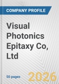 Visual Photonics Epitaxy Co, Ltd. Fundamental Company Report Including Financial, SWOT, Competitors and Industry Analysis- Product Image