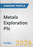 Metals Exploration Plc Fundamental Company Report Including Financial, SWOT, Competitors and Industry Analysis- Product Image