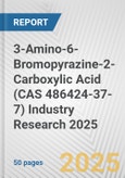 3-Amino-6-Bromopyrazine-2-Carboxylic Acid (CAS 486424-37-7) Industry Research 2025: Global and Regional Market Trends 2019-2024 and Forecast to 2029- Product Image