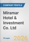 Miramar Hotel & Investment Co. Ltd. Fundamental Company Report Including Financial, SWOT, Competitors and Industry Analysis - Product Thumbnail Image