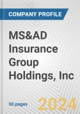 MS&AD Insurance Group Holdings, Inc. Fundamental Company Report Including Financial, SWOT, Competitors and Industry Analysis- Product Image