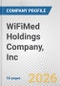 WiFiMed Holdings Company, Inc. Fundamental Company Report Including Financial, SWOT, Competitors and Industry Analysis - Product Thumbnail Image