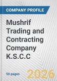 Mushrif Trading and Contracting Company K.S.C.C. Fundamental Company Report Including Financial, SWOT, Competitors and Industry Analysis- Product Image