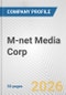 M-net Media Corp Fundamental Company Report Including Financial, SWOT, Competitors and Industry Analysis - Product Thumbnail Image