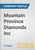 Mountain Province Diamonds Inc. Fundamental Company Report Including Financial, SWOT, Competitors and Industry Analysis- Product Image