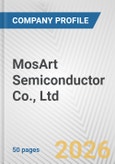 MosArt Semiconductor Co., Ltd. Fundamental Company Report Including Financial, SWOT, Competitors and Industry Analysis- Product Image