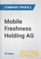 Mobile Freshness Holding AG Fundamental Company Report Including Financial, SWOT, Competitors and Industry Analysis - Product Thumbnail Image